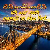 Cover DJ Skywalker - ich war noch niemals in New York