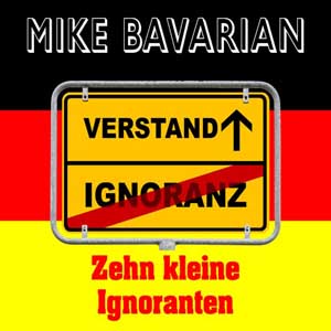 Cover Mike Bavarian - Zehn kleine Ignoranten