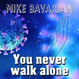 Cover Mike Bavarian: You never walk alone